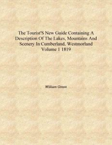 The tourist's new guide containing a description of the lakes ...