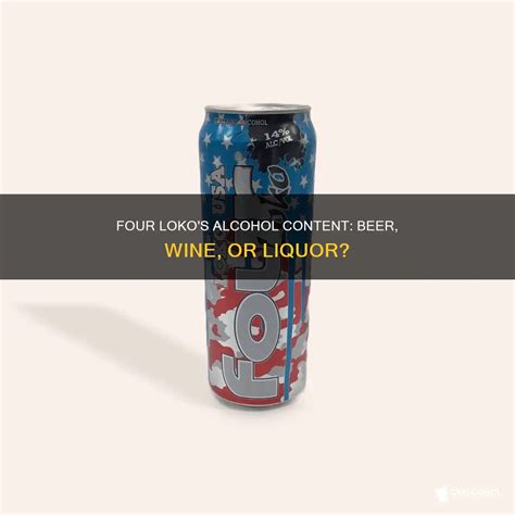Four Loko's Alcohol Content: Beer, Wine, Or Liquor? | CyAlcohol