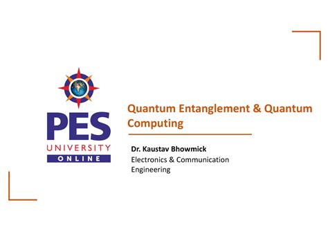 Unit01 class 01 - dsd - Quantum Entanglement & Quantum Computing Dr ...