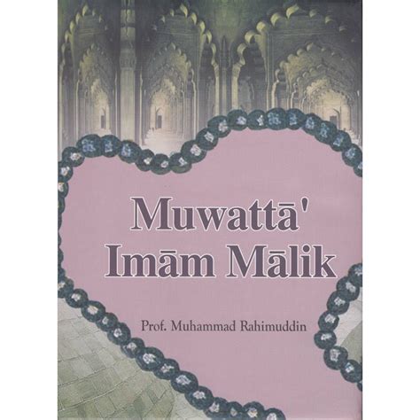 Muwatta Imam Malik – English (HB) by: Prof. Muhammad Rahimuddin – Deen ...