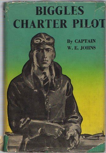 Biggles - charter pilot: the adventures of Biggles & Co. on a world ...