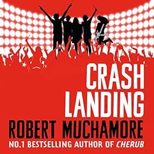 Crash Landing: Rock War, Book 4 (Audio Download): Robert Muchamore ...