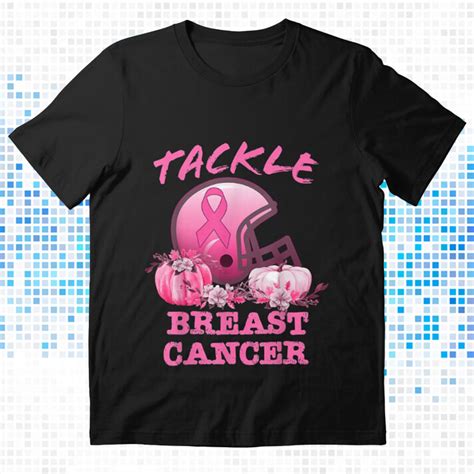 Tackle Breast Cancer Awareness T Shirt For Unisex With Pink Text ...