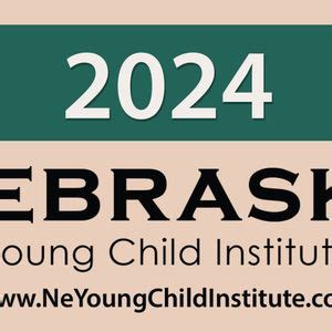 2024 Nebraska Young Child Institute, Younes Conference Center South ...