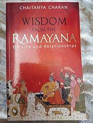 Wisdom From The Ramayana: On Life and Relationships by Chaitanya Charan ...
