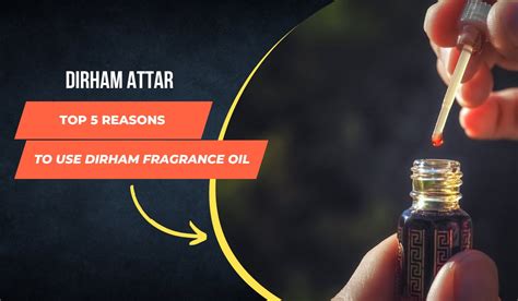 Top 5 Reasons to use Dirham Fragrance Oil – Jain Super Store