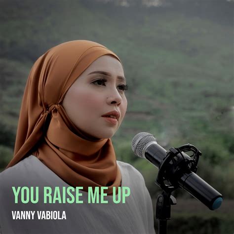 You Raise Me Up_Vanny Vabiola_高音质在线试听_You Raise Me Up歌词|歌曲下载_酷狗音乐