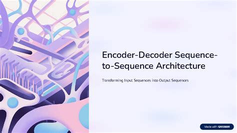 Encoder-Decoder Seq2Seq Architecture: Foundations and Applications ...