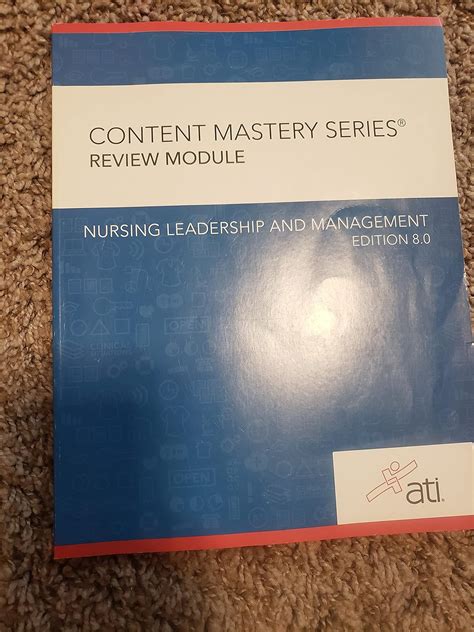 Nursing Leadership and Management: ATI Nursing Education Content ...