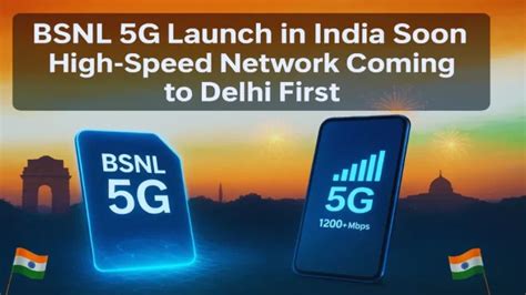 BSNL 4G Delhi Launch के बाद 5G की आहट– जल्द शुरू हो सकता है BSNL 5G ...