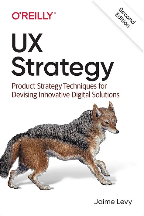 UX Strategy: Product Strategy Techniques for Devising Innovative ...