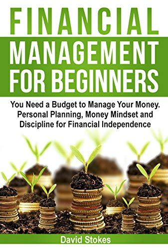 Financial Management for Beginners: You Need a Budget to Manage Your ...