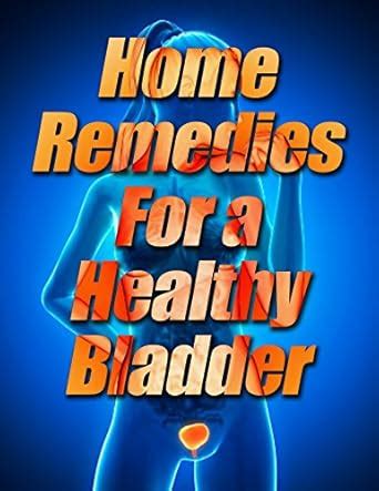 Home Remedies for a Healthy Bladder eBook : Moore, Amanda: Amazon.in ...