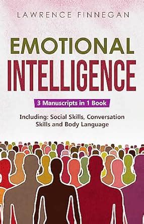 Emotional Intelligence: 3-in-1 Guide to Master Self-Awareness, Conflict ...