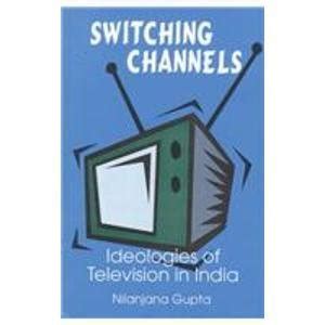 Buy Switching Channels: Ideologies of Television in India Book Online ...