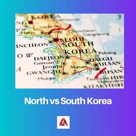 North vs South Korea: Difference and Comparison