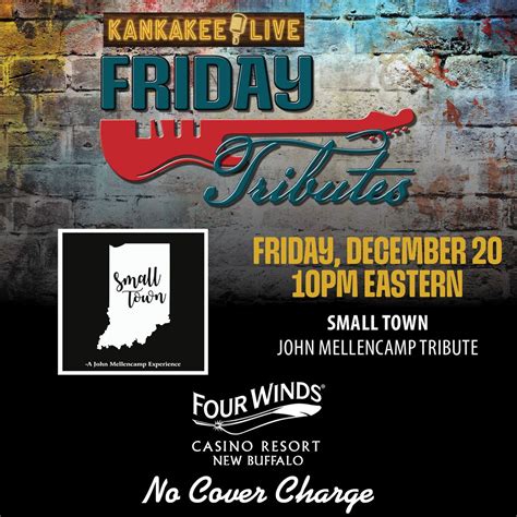 Fall Friday Tributes - Small Town - Kankakee Live, Four Winds Casinos ...