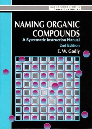 Buy Naming Organic Compounds: A Systematic Instruction Manual (Ellis ...