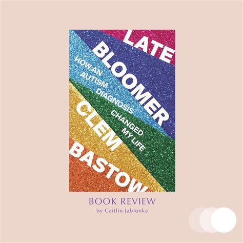 Book Review: Late Bloomer - How an Autism Diagnosis Changed My Life by ...