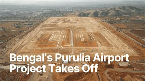 Bengal to Develop New Airport in Purulia’s Chharra, Boosting Jharkhand ...
