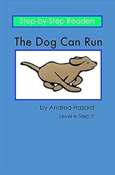 The Dog Can Run (Step-by-Step Readers, Level A Book 3) eBook : Hazard ...
