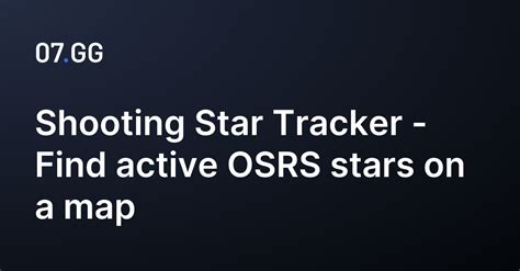 Shooting Star Tracker - Find active OSRS stars on a map