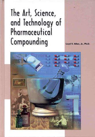 Buy The Art, Science, and Technology Pharmaceutical Compounding Book ...