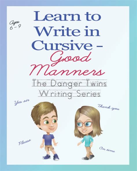 Buy Learn to Write in Cursive - Good Manners: The Danger Twins (The ...