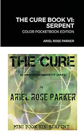 The Cure Book VI: Serpent: Color Pocketbook Edition : Parker, Ariel ...