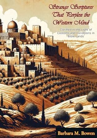 Strange Scriptures That Perplex the Western Mind: Clarified in the ...