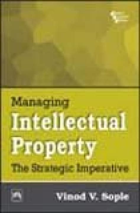 Buy Managing Intellectual Property: The Strategic Imperative Book ...