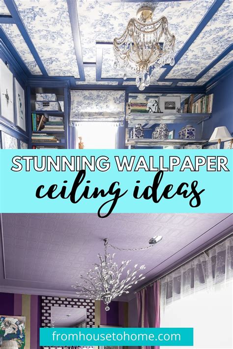 18 Stunning Wallpaper Ceiling Ideas