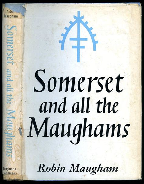 Somerset and all the Maughams by Maugham, Robin [W. Somerset Maugham ...