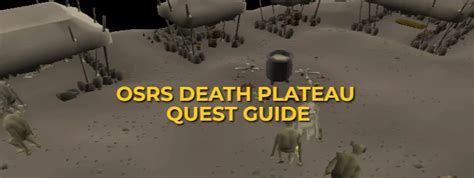 OSRS Death Plateau Quest Guide: Tips, Tricks & Rewards