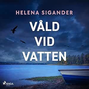 Våld vid vatten (Audio Download): Helena Sigander, Åsa Kjellman Erici ...