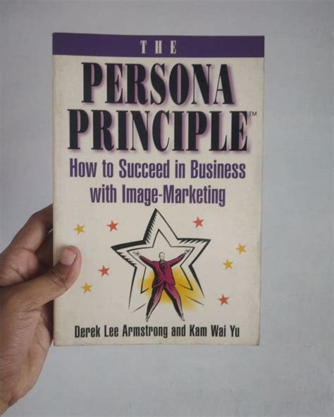 The Persona Principle - Derek lee Armstrong and Kam wai yu – The ...