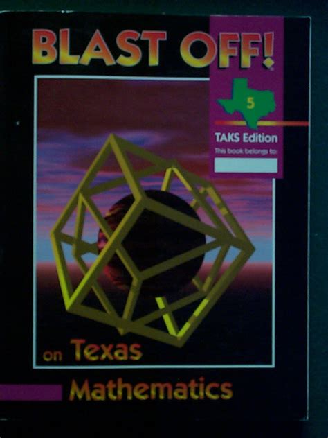 Blast Off on Texas Mathematics - Grade 5 - TAKS Edition : Hansen John ...
