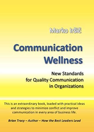 Communication Wellness: New Standards for Quality Communication in ...
