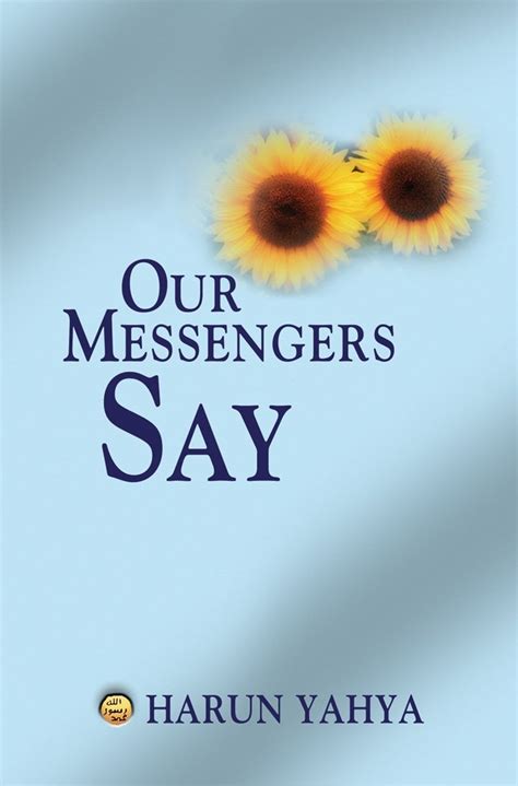 Our Messengers Say eBook : Yahua, Harun: Amazon.in: Kindle Store