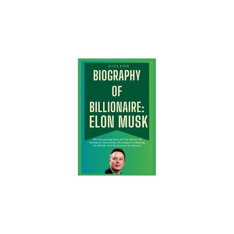 Biography Of Billionaire ELON MUSK: The Fascinating | Ubuy India