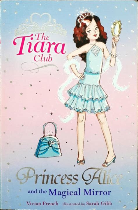 The Tiara Club #4 Princess Alice And The Magical Mirror – Books and You