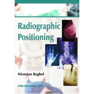RADIOGRAPHIC POSITIONING: Buy RADIOGRAPHIC POSITIONING by NIRANJAN ...