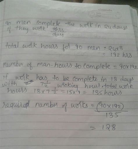90 men can complete work in 24 days working 8 hours a day. How many men ...