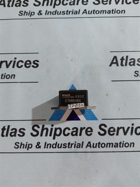FUJI ELECTRIC ETK85-050 TRANSISTOR – Atlas Shipcare Services