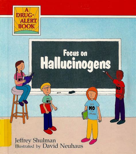 Focus on Hallucinogens (Drug Alert Book) : Shulman, Jeffrey, Neuhaus ...