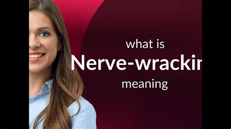 Nerve-wracking • definition of NERVE-WRACKING - YouTube