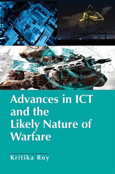 Advances in ICT and the Likely Nature of Warfare - Indian books and ...