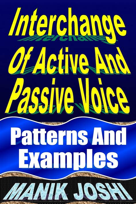 Interchange of Active and Passive Voice: Patterns and Examples (English ...