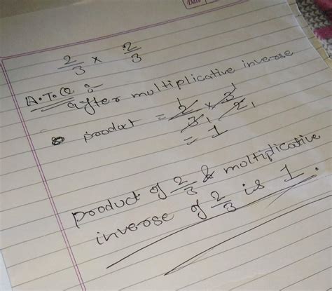 what is the product of 2 by 3 and multiplicative inverse of 2 by 3 ...