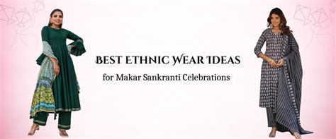Ethnic Wear Ideas for Makar Sankranti Celebrations | Kohsh